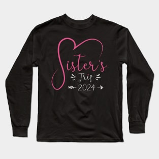 Sisters Trip 2024 Weekend Vacation Lover Girls Road Trip 2024 Long Sleeve T-Shirt